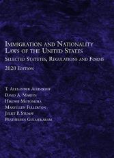 Immigration and Nationality Laws of the United States : Selected Statutes, Regulations and Forms 2020 