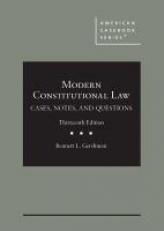 Modern Constitutional Law : Cases, Notes, and Questions 13th