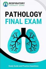 Respiratory Therapy Pathology Final Exam : Study Guide and Practice Questions 