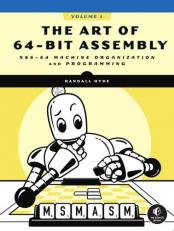 The Art of 64-Bit Assembly, Volume 1 : X86-64 Machine Organization and Programming 