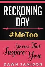Reckoning Day : #MeToo Stories That Inspire You 