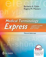 Medical Terminology Express : A Short-Course Approach by Body System 3rd