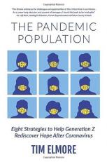 The Pandemic Population : Eight Strategies to Help Generation Z Rediscover Hope after Coronavirus