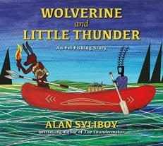 Wolverine and Little Thunder : An Eel Fishing Story 