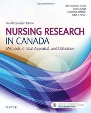 Nursing Research in Canada : Methods, Critical Appraisal, and Utilization 4th