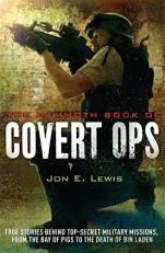 The Mammoth Book of Covert Ops : True Stories of Covert Military Operations, from the Bay of Pigs to the Death of Osama Bin Laden 