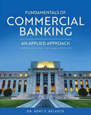 Fundamentals of Commercial Banking : An Applied Approach 