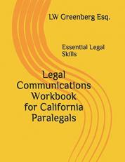 Legal Communications Workbook for California Paralegals : Essential Legal Skills 
