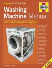 The Washing Machine Manual: DIY Plumbing, Fault-finding, Repair and Maintenance 4th