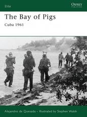 The Bay of Pigs : Cuba 1961 