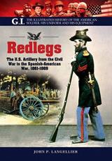 Redlegs : The U. S. Artillery from the Civil War to the Spanish American War, 1861-1898 