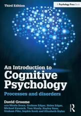 An Introduction to Cognitive Psychology : Processes and Disorders 3rd