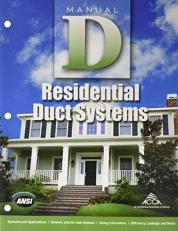 Residential Duct Systems - Manual D : Third Edition, Version 2. 50