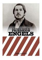 Rebels Guide To Friedrich Engels 