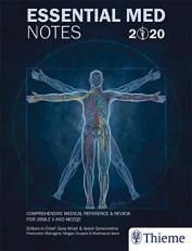 Essential Med Notes 2020 : Comprehensive Medical Reference and Review for USMLE II and MCCQE 
