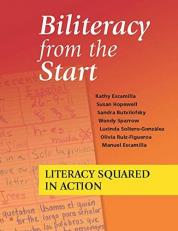 Biliteracy from the Start : Literacy Squared in Action 