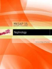 MKSAP 15 Medical Knowledge Self-assessment Program: Nephrology