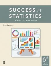 Success at Statistics : A Worktext with Humor 6th