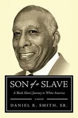 Son of a Slave : A Black Man's Journey in White America 