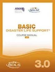 Basic Disaster Life Support : Bdls 