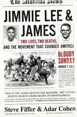 Jimmie Lee and James : Two Lives, Two Deaths, and the Movement That Changed America