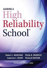 Leading a High Reliability School : (Use Data-Driven Instruction and Collaborative Teaching Strategies to Boost Academic Achievement) 2nd