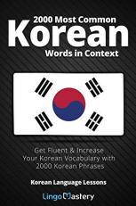 2000 Most Common Korean Words in Context : Get Fluent and Increase Your Korean Vocabulary with 2000 Korean Phrases 