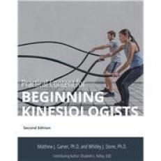Practical Content for Beginning Kinesiologists, Second Edition