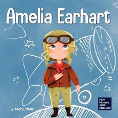 Amelia Earhart : A Kid's Book about Flying Against All Odds 
