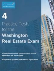 4 Practice Tests for the Washington Real Estate Exam : 520 Practice Questions with Detailed Explanations