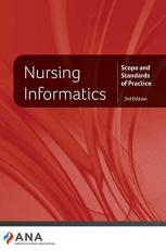 Nursing Informatics : Scope and Standards of Practice 3rd