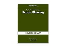 The Tools and Techniques of Estate Planning, 20th Edition