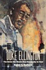 Duke Ellington : The Notes the World Was Not Ready to Hear 