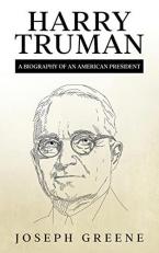 Harry Truman : A Biography of an American President 
