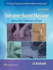 Outcome-Based Massage : Across the Continuum of Care 4th