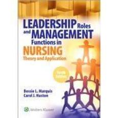 Lippincott CoursePoint Enhanced for Marquis and Huston: Leadership Roles and Management Functions in Nursing 10th