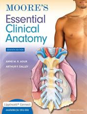 Moore's Essential Clinical Anatomy 7th