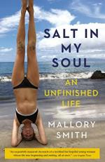Salt in My Soul : An Unfinished Life 