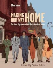 Making Our Way Home : The Great Migration and the Black American Dream 