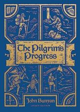 The Pilgrim's Progress: Legacy Edition (Clothbound Hardcover) Unabridged and Easy to Read With Classic Illustrations 