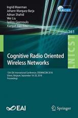 Cognitive Radio Oriented Wireless Networks : 13th EAI International Conference, CROWNCOM 2018, Ghent, Belgium, September 18-20, 2019, Proceedings
