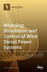 Modeling, Simulation and Control of Wind Diesel Power Systems 