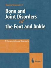 Bone and Joint Disorders of the Foot and Ankle : A Rheumatological Approach 