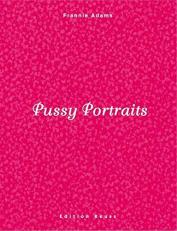 Pussy Portraits 