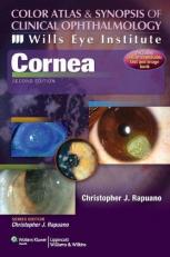 Color Atlas & Synopsis of Clinical Ophthalmology (Wills Eye Institute)-Cornea, 2e