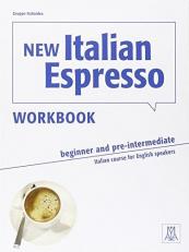 New Italian Espresso Workbook (Beginner & Pre-Intermediate) Italian course for English speakers Workbook 1